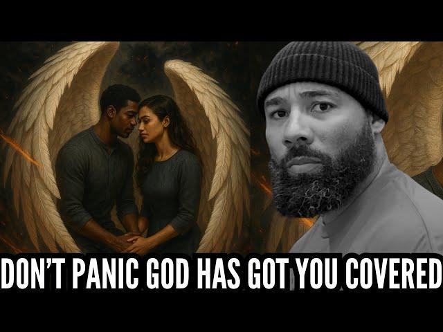 Don't Panic God Has Got You COVERED