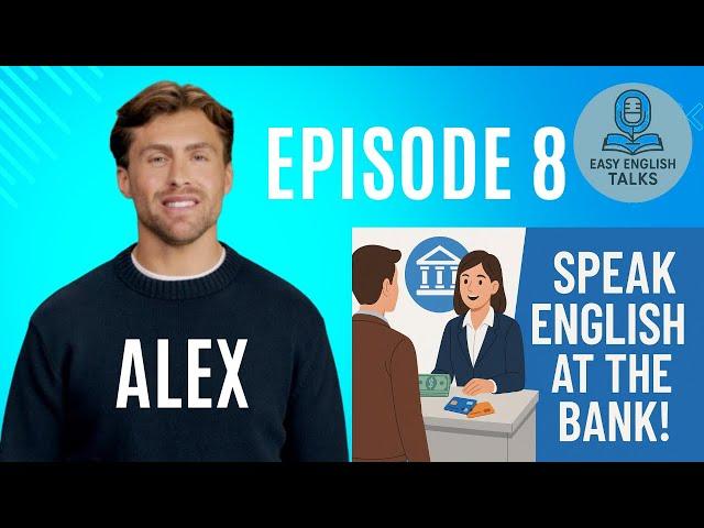 Going to the Bank in English  | Real-Life English for Money & Banking | Easy English Talks Ep. 8