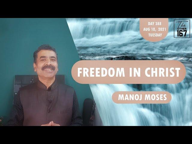 Freedom in Christ | Manoj Moses | The Other 167