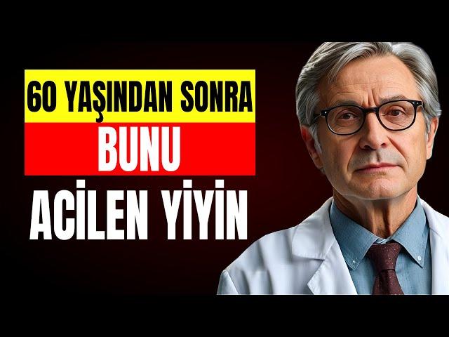 Acil DURUMDA bu 5 GIDAYI yiyin eğer 60 yaşından büyükseniz | Doğal Tedavi Sırları