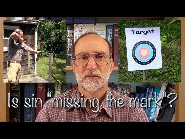 Is sin "missing the mark"?