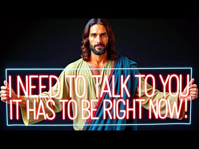 God Says: OPEN OR MISS OUT - WE NEED TO TALK | God Message Now Today | God Helps