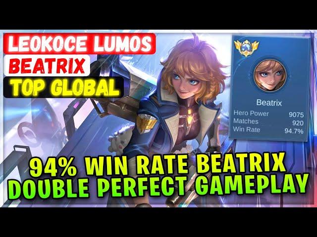 94% Win Rate Beatrix, Double Perfect Gameplay [ Top Global Beatrix ] LEOKOCE LUMOS - Mobile Legends