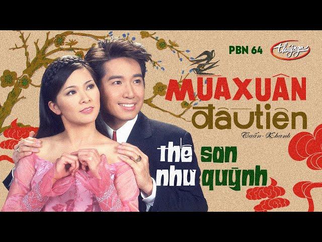 Như Quỳnh & Thế Sơn - Mùa Xuân Đầu Tiên (Tuấn Khanh) Thúy Nga PBN 64