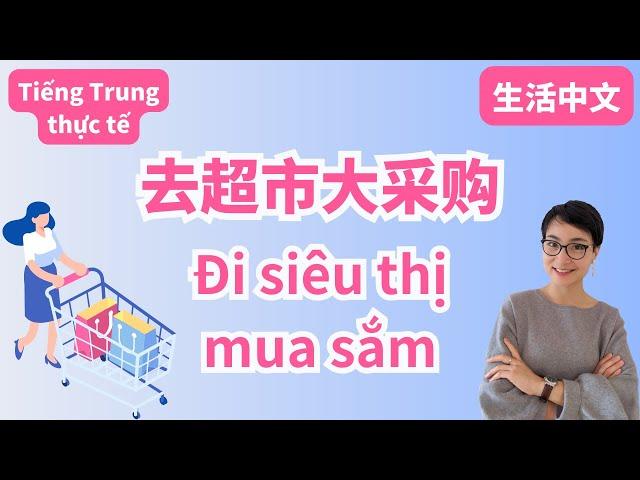 【VIETSUB + PINYIN】Đi siêu thị mua sắm | Tiếng Trung đời thực - 每日中文课