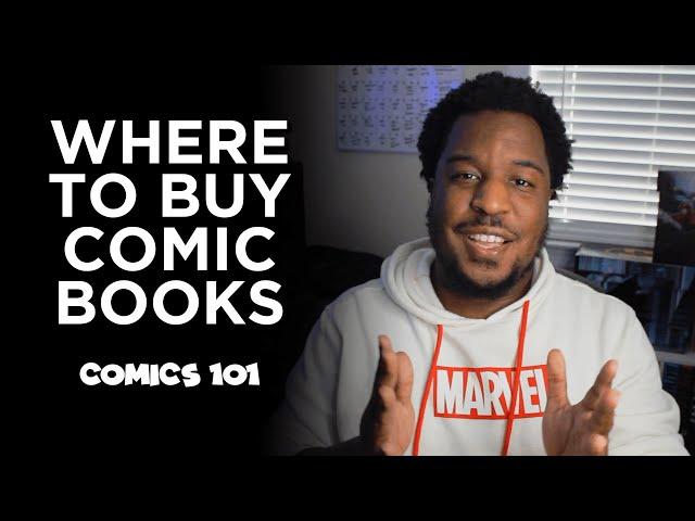 WHERE TO BUY COMIC BOOKS | Best Places to Buy Comics | Finding Bargain Comic Books | Comics 101