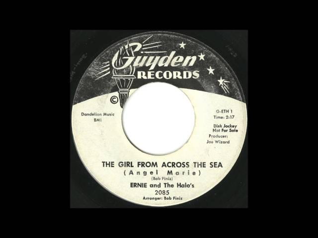 Ernie and The Halos - The Girl From Across The Sea (Angel Marie) - GREAT Uptempo Philly Doo Wop