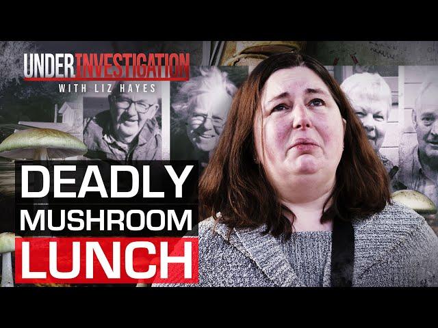 Australian mushroom deaths: Inside the family lunch that killed three | Under Investigation