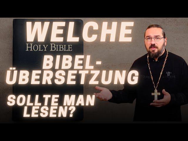 Welche Bibelübersetzung sollte man lesen?