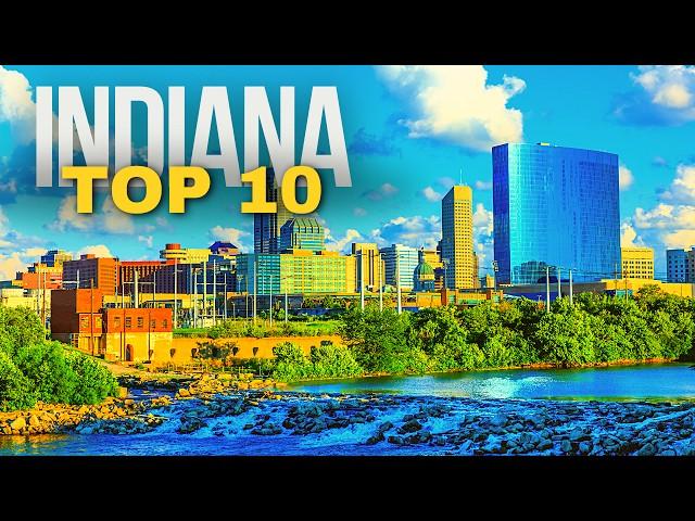 Top 10 Best Places to Visit in Indiana 2024