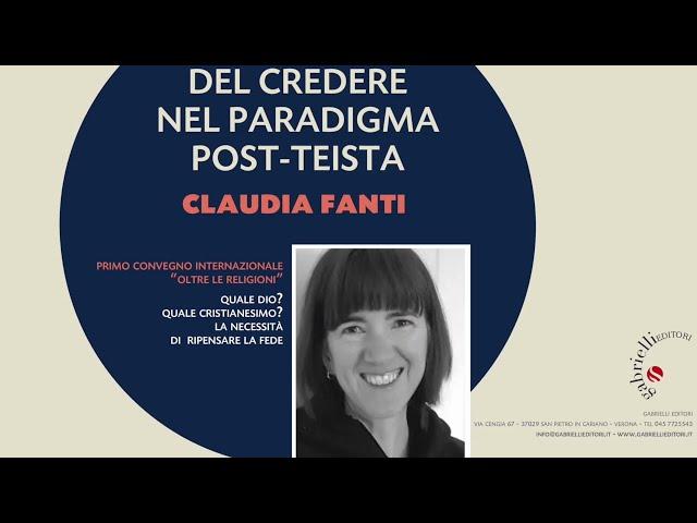 Claudia Fanti, Il senso del credere nel paradigma post-teista