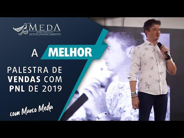 A MELHOR Palestra de Vendas com PNL do Brasil | Marco Meda