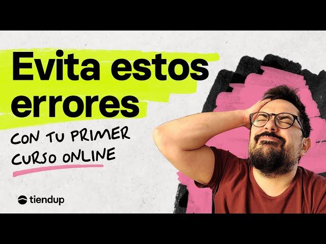 Crear y vender un curso online -  Errores a evitar 