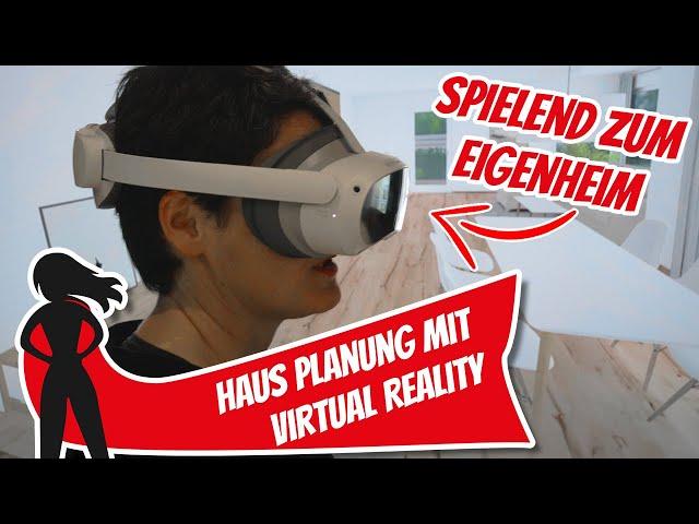 Haus Planung mit Virtual Reality: Spielend von der Haus Vision zum eigenen Zuhause | Hausbau Helden