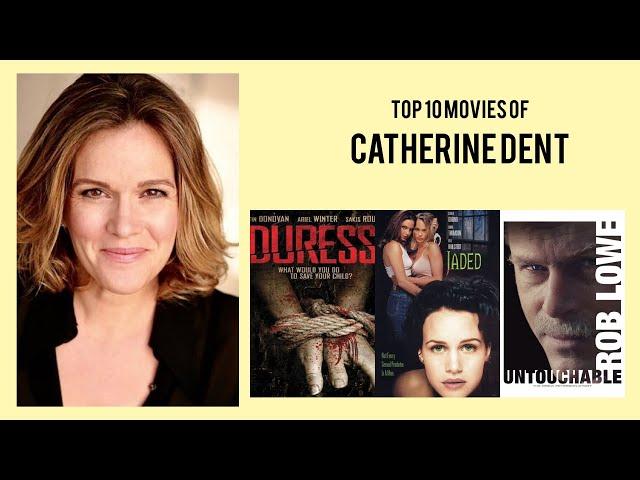 Catherine Dent Top 10 Movies of Catherine Dent| Best 10 Movies of Catherine Dent