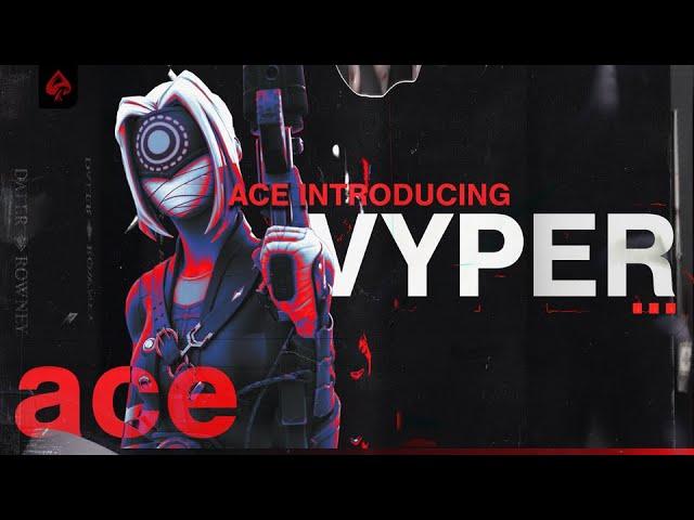 Introducing Ace Vyper!