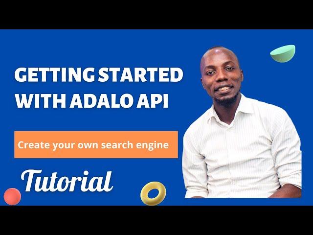 Getting Started with Adalo API ( build your own search engine) part 1