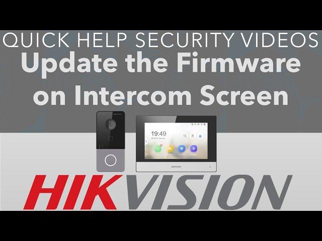 Hikvision IP Intercom How to Update the Firmware on Screen DS-KH6320-WTE1