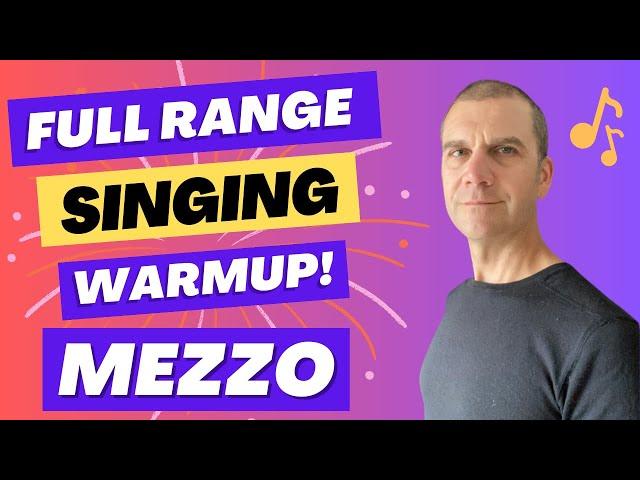 Full Range Singing Warm Up - Mezzo Soprano