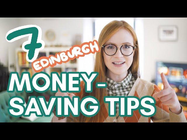 7 TIPS for SAVING MONEY in EDINBURGH/SCOTLAND | travelling + living on a budget in Edinburgh, UK