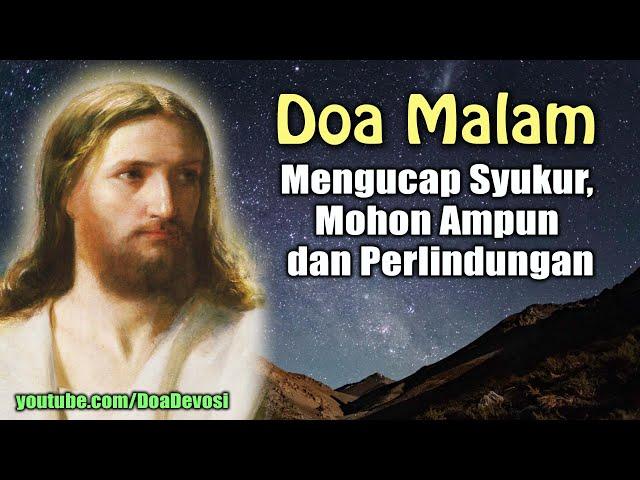 Doa Malam ( Mengucap Syukur, Mohon Ampun dan Perlindungan ) | Doa Katolik