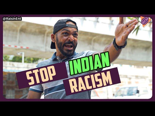 How to Stop INDIAN RACISM 如何停止印度人被歧视