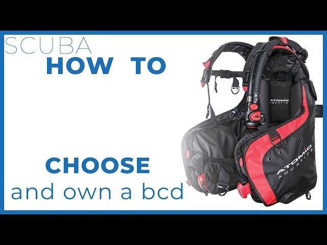 How To Choose and Own a BCD #scuba #howto