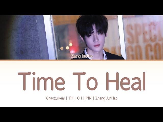 THAISUB | จาง จวิ้นหาว 张峻豪《Time to heal 》 | : 