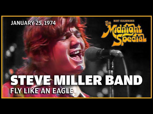 Fly Like an Eagle - Steve Miller Band | The Midnight Special