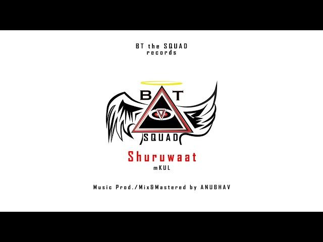 Shuruwaat Re-Create - BT Squad | mKUL | Prod. by ANUBHAV| D14 the Mixtape | #bts #shuruwaat2022 #rap