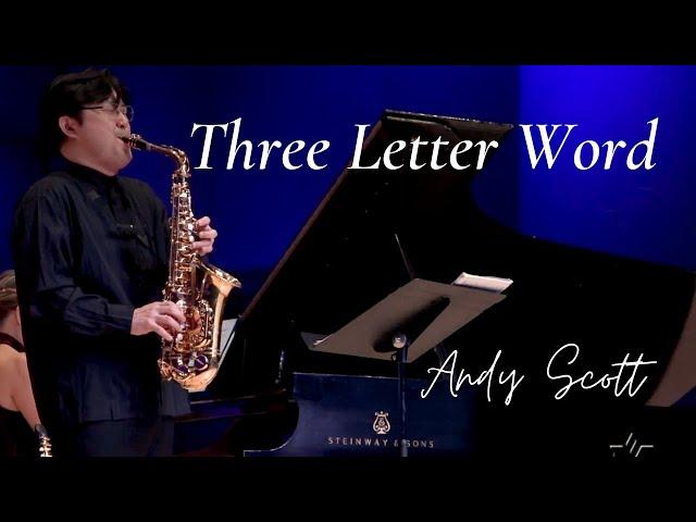 Three Letter Word by Andy Scott | Performed by Wonki Lee