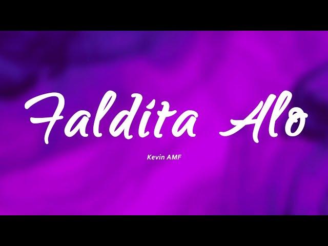 Kevin AMF - Faldita ALO (Letra/Lyrics)