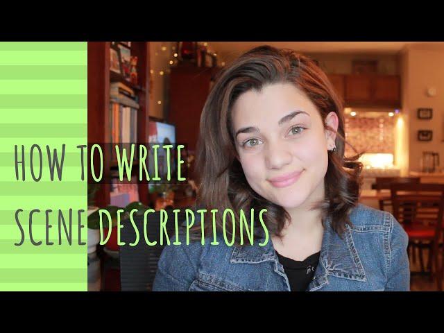 How to Write Good Scene Description | 6 Tips + Examples