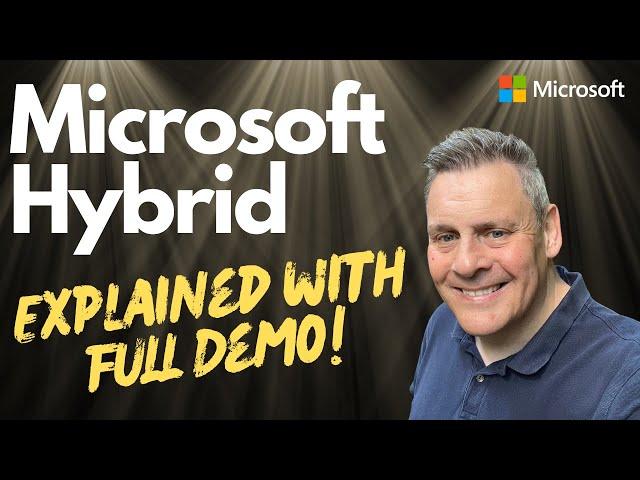 Microsoft Hybrid Explained! Complete with FULL DEMO