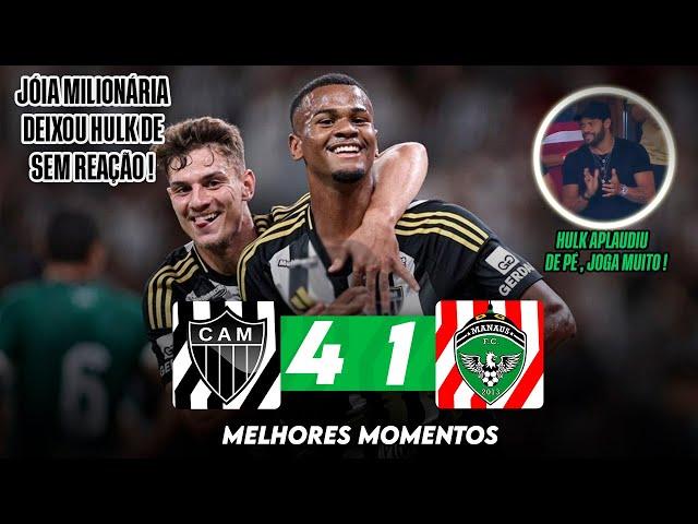 Atlético-MG 4 x 1 Manaus | Melhores Momentos | Copa do Brasil 2025