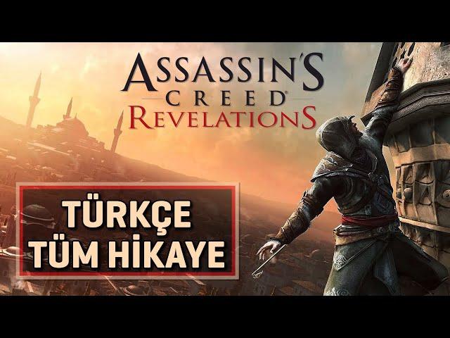 ASSASSIN'S CREED: REVELATIONS TÜRKÇE TÜM HİKAYE