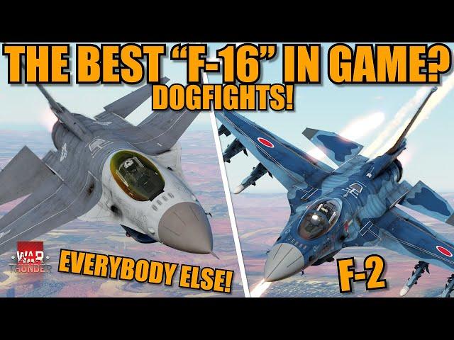 DOGFIGHTS! Is the F-2 the BEST "F-16" in the GAME? F-2 vs everybody else! - War Thunder DEV