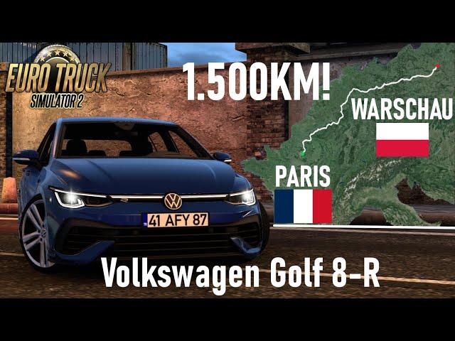 Driving with VOLKSWAGEN GOLF 8-R from PARIS (FR) to WARSCHAU (PL) / Euro Truck Simulator 2