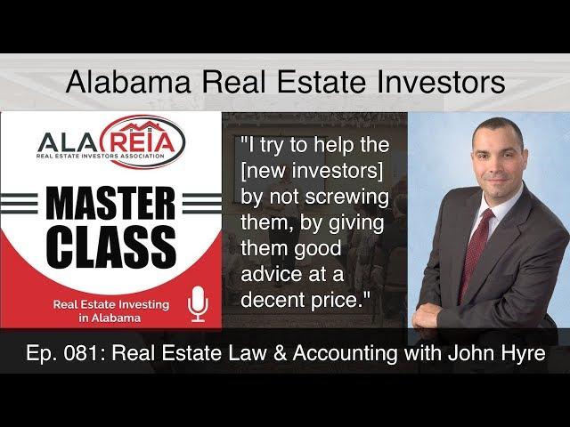 081 - John Hyre on Real Estate Law and Taxes