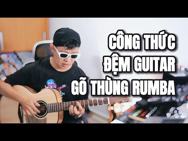 ĐỆM GUITAR KIỂU GÕ THÙNG RUMBA CỰC NGẦU