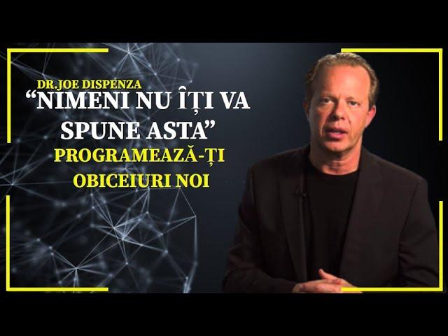 DR.JOE DISPENZA | AFLĂ CUM SĂ ȊȚI SCHIMBI VIAȚA! RESETEAZĂ-ȚI GȂNDIREA !