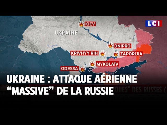 Guerre en Ukraine : attaque aérienne "massive" de la Russie｜LCI