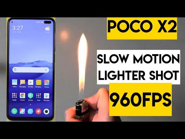 Poco x2 slow motion lighter test