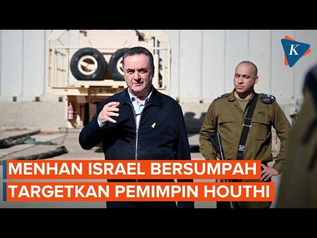 Menhan Israel Bersumpah Targetkan Pemimpin Houthi Seperti Sinwar dan Nasrallah