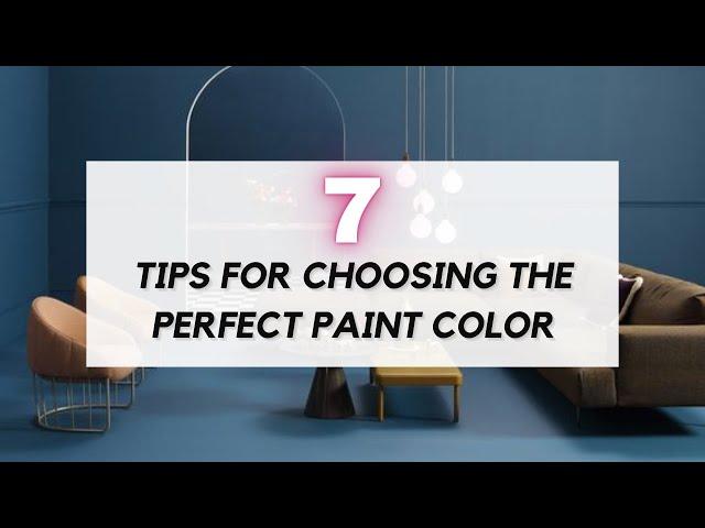 7 Expert Tips for Choosing the Perfect PAINT COLOR for Your Home | Interior Design SECRETS
