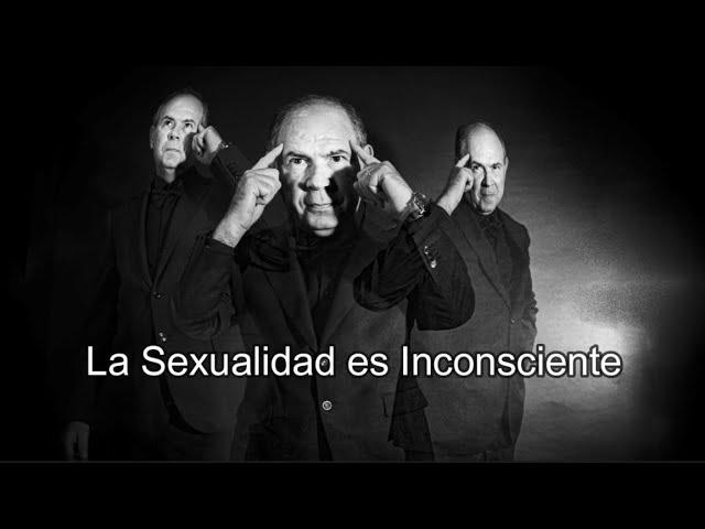 La Sexualidad es Inconsciente