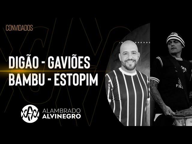 DIGÃO (Gaviões da Fiel) e BAMBU (Estopim) - Organizadas do Corinthians - Papo Fiel #95