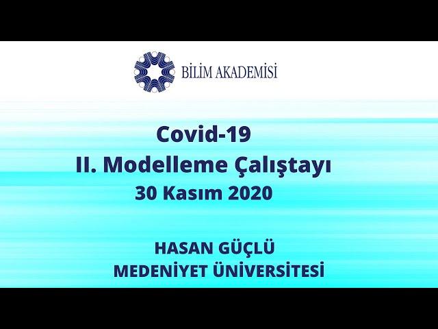 II. Covid-19 Modelleme Çalıştayı: Hasan Güçlü