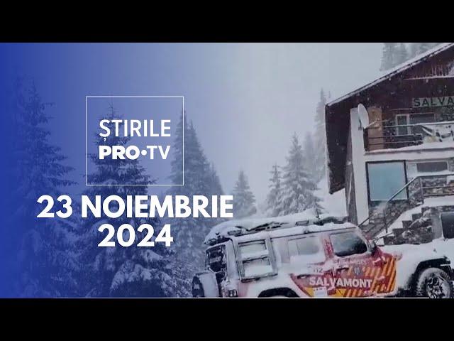 Știrile PRO TV - 23 Noiembrie 2024