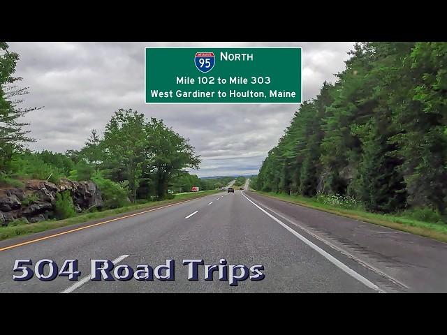 ⁴ᴷ Road Trip #1050 - I-95 N Maine - West Gardiner to Houlton - High-Speed Video